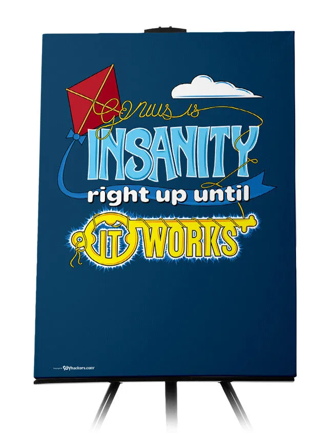 Genius Is Insanity Right Up Until It Works Canvas